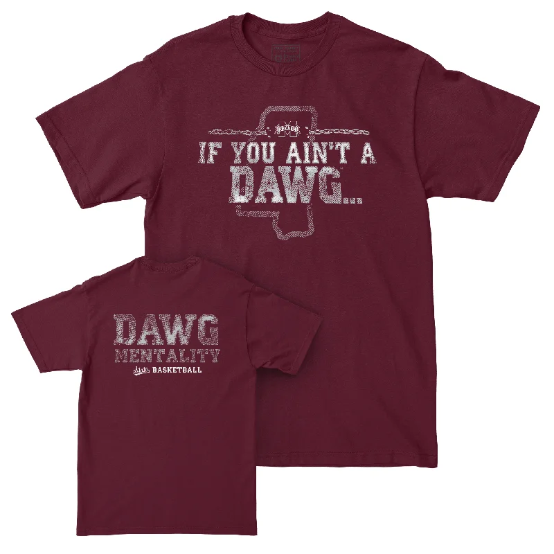 EXCLUSIVE RELEASE: The Dawg Mentality Collection Maroon Tee